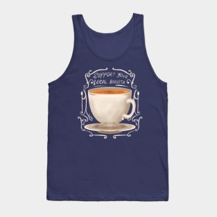 Support Your Local Barista Tank Top